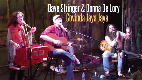 Govinda Jaya Jaya / Kirtan with Dave Stringer & Donna De Lory