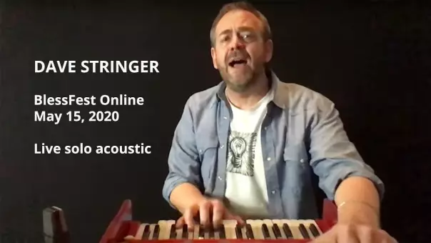Dave Stringer live at BlessFest Online May 15, 2020